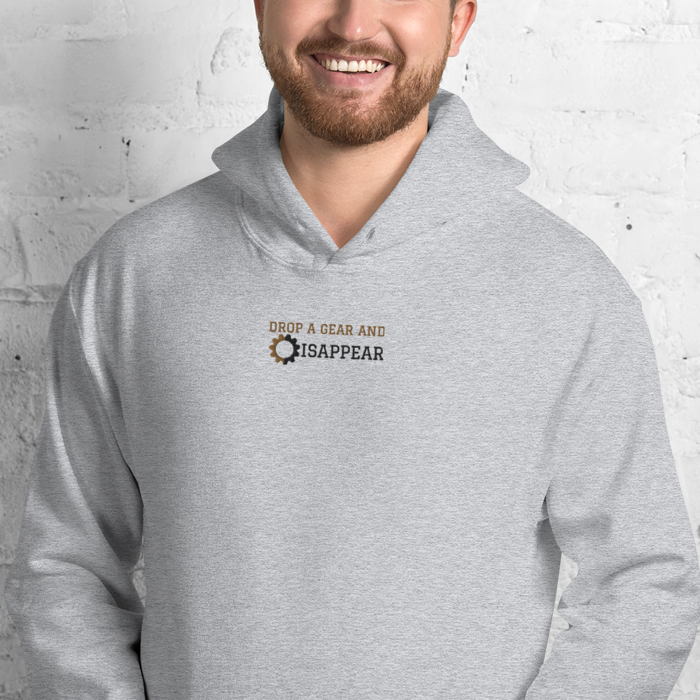 DROP A GEAR AND DISAPPEAR HOODIE