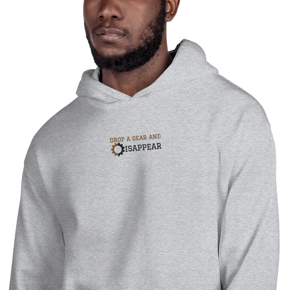 DROP A GEAR AND DISAPPEAR HOODIE